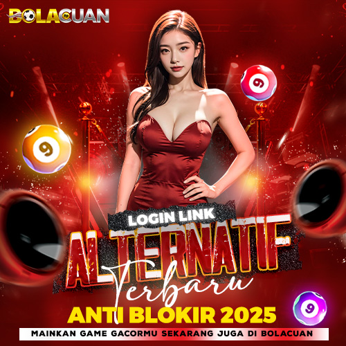 BOLACUAN >> Login Link Alternatif Terbaru dan Anti Blokir 2025