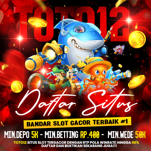 TOTO12 | Daftar Situs Slot Gacor Online Terpercaya dengan Pola Terupdate
