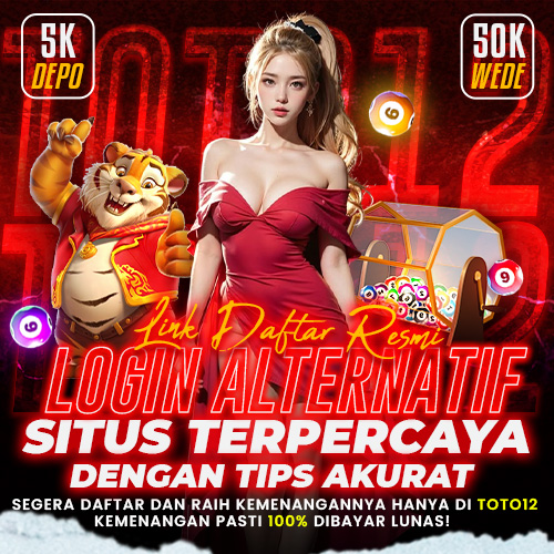 TOTO12 >> Link Daftar Resmi dan Login Alternatif Situs Tepercaya Dengan Tips Akurat