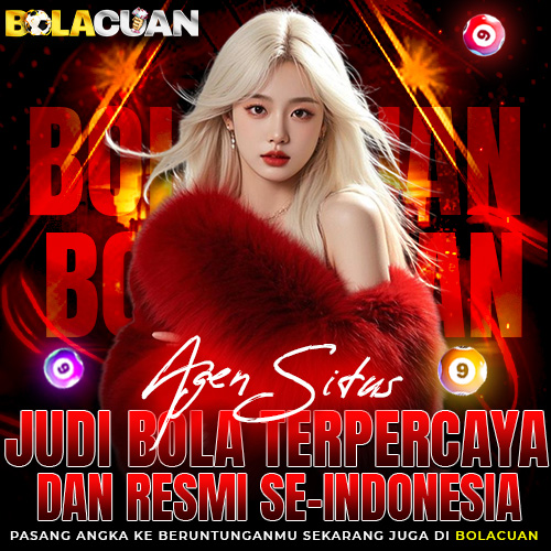 Agen Situs Judi Bola Terpercaya Dan Resmi Se-Indonesia Hanya Di BOLACUAN