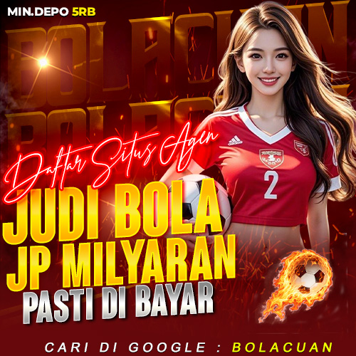 BOLACUAN: Daftar Link Resmi Taruhan Judi Bola Mix Parlay 2026
