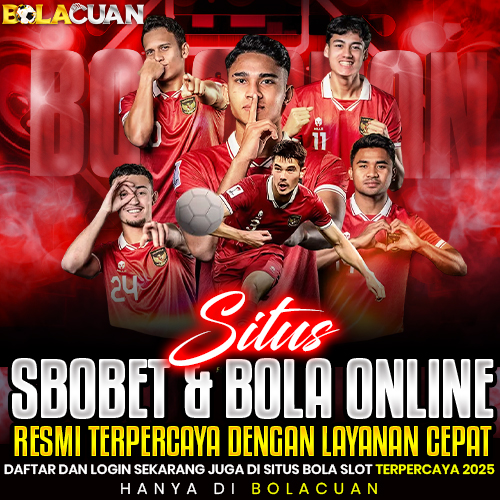BOLACUAN – Situs Sbobet & Bola Online Resmi Terpercaya dengan Layanan Cepat