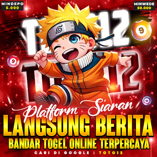 TOTO12 ⚡️ Platform Siaran Langsung Berita Bandar Togel Online Tepercaya