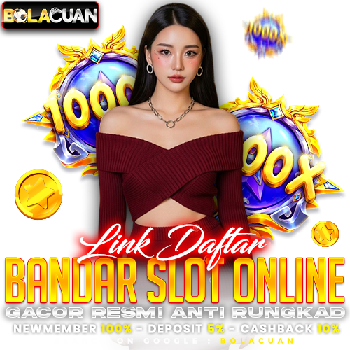 BOLACUAN ✈️ Link Daftar Bandar Slot Online Gacor Resmi Anti Rungkad