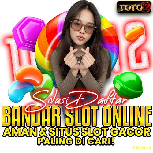 TOTO12 ✈️ Solusi Daftar Bandar Slot Online Aman & Situs Slot Gacor Paling Dicari