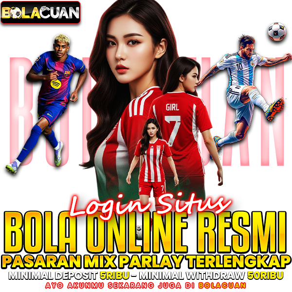 BOLACUAN ✈️ Login Situs Bola Online Resmi Pasaran Mix Parlay Terlengkap