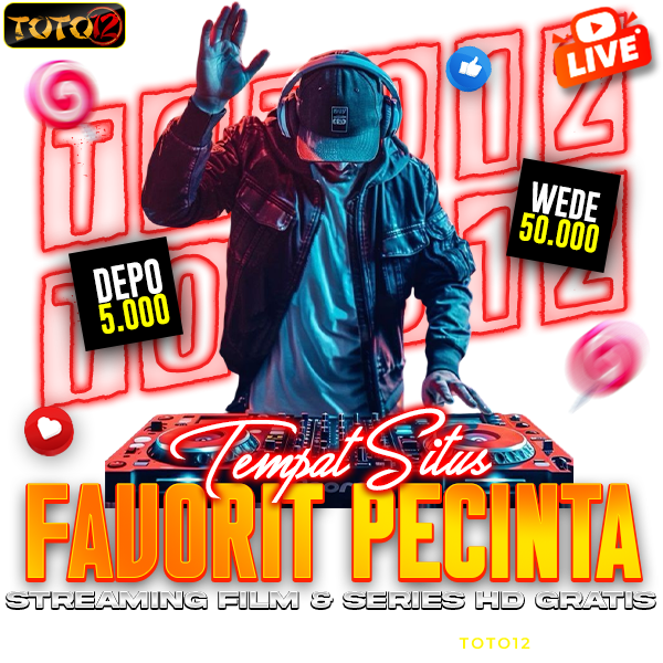 TOTO12 ✈️ Daftar Dan Login Situs Link Alternatif Streaming Film Series HD