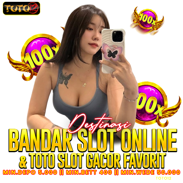 TOTO12 | Destinasi Bandar Slot Online & Toto Slot Gacor Favorit