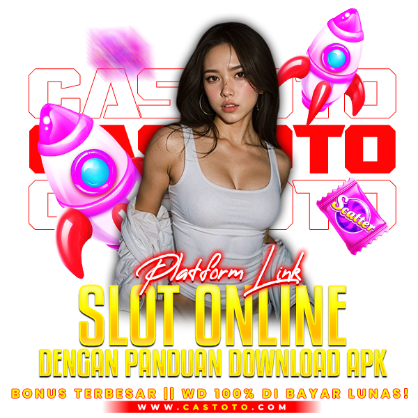 CASTOTO ✈️ Platform Link Slot Online dengan Panduan Download APK