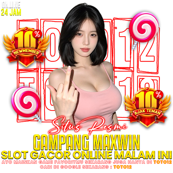 TOTO12 | Situs Resmi Gampang Maxwin Slot Gacor Online Malam Ini