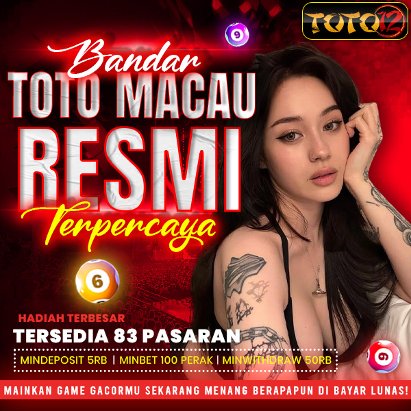 TOTO12 ✈️ Poros Resmi Bandar Toto Macau Dengan Layanan Premium